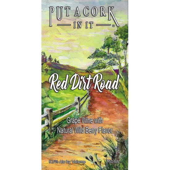 Put A Cork In It - Red Dirt Road Sweet Red