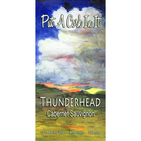 Put A Cork In It - Thunderhead Cabernet Sauvignon